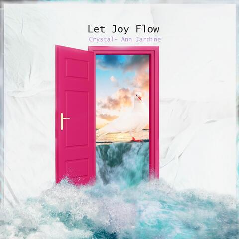 Let Joy Flow