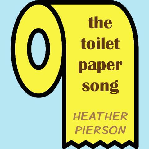 The Toilet Paper Song