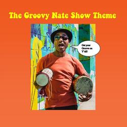 Groovy Nate Show Theme