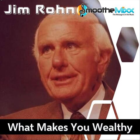 What Makes You Wealthy (Smoothe Mixx)