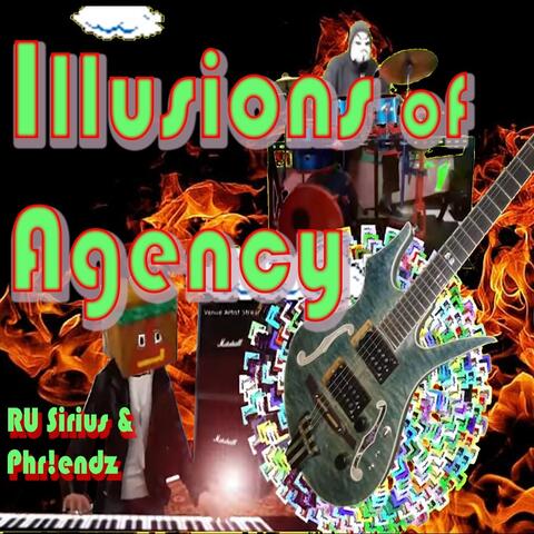 Illusions of Agency