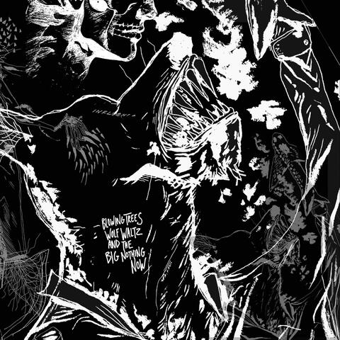 Wolf Waltz and the Big Nothing Now