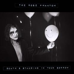 Death's Standing in Your Sorrow