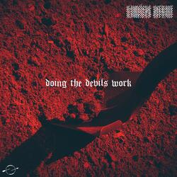 Doing the Devil's Work