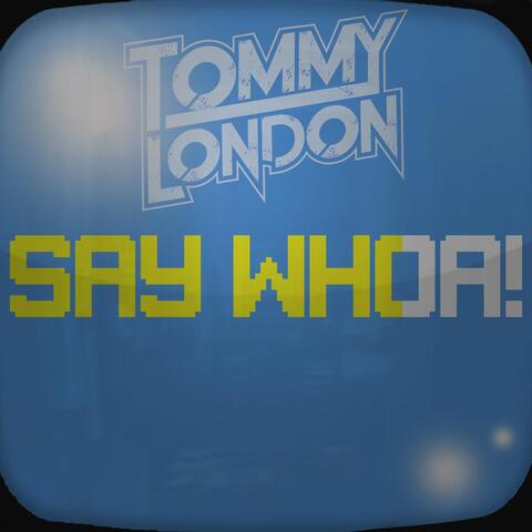 Say Whoa