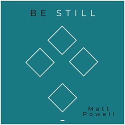 Be Still