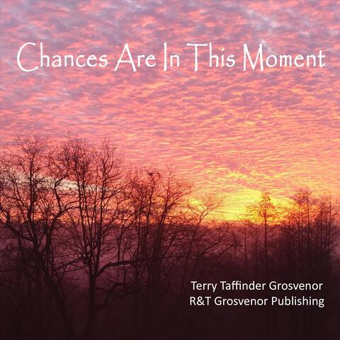 Chances Are in This Moment