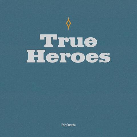 True Heroes
