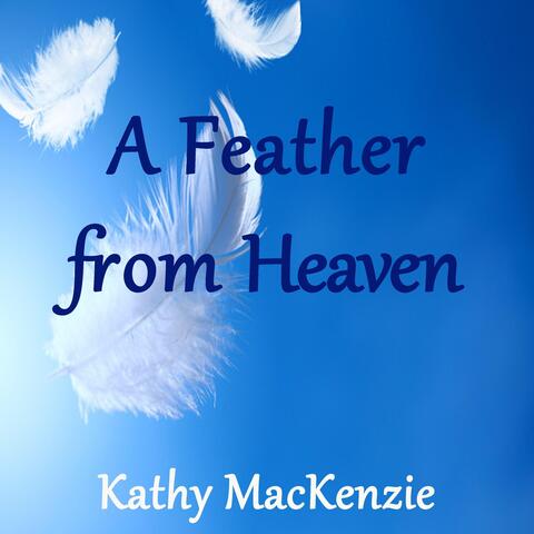 A Feather from Heaven