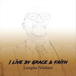 I Live by Grace and Faith(Remastered)