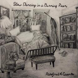 Slow Dancing in a Burning Room