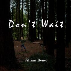 Don't Wait