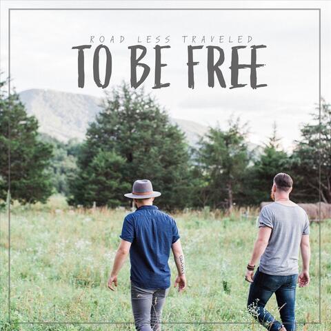 To Be Free