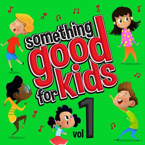 Something Good for Kids, Vol. 1