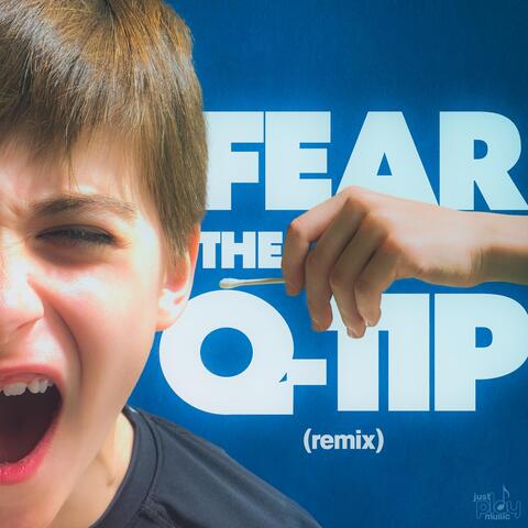 Fear the Q-Tip (Remix)