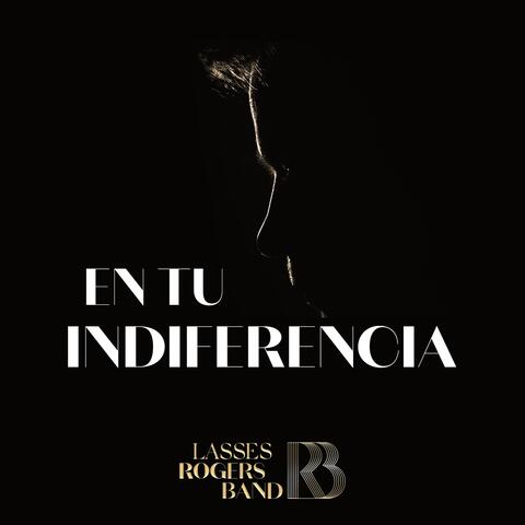 En Tu Indiferencia