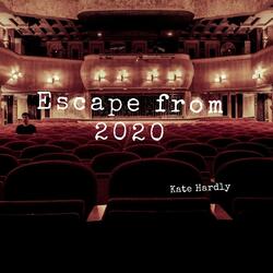 Escape from 2020