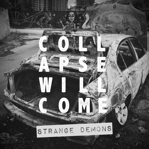Collapse Will Come
