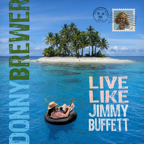 Live Like Jimmy Buffett