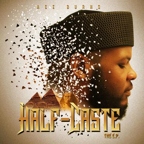 Half-Caste: The E.P.