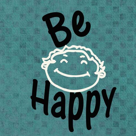 Be Happy