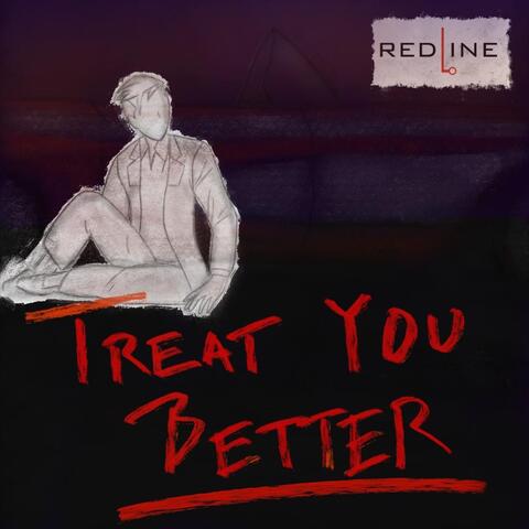 Treat You Better