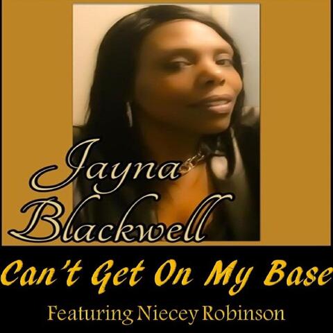 Can't Get On My Base (feat. Niecey Robinson)