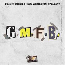 G.M.F.B.