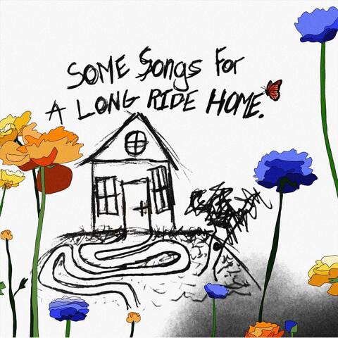 Some Songs for a Long Ride Home