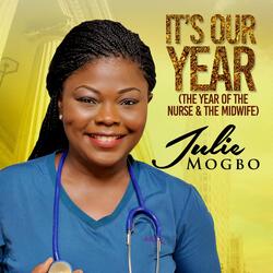 It's Our Year (The Year of the Nurse and the Midwife)