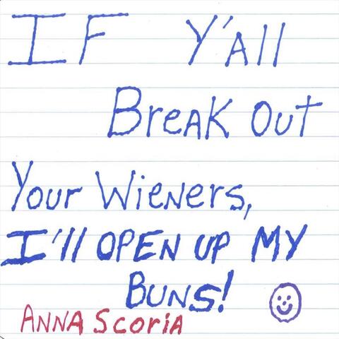 If Y'all Break out Your Wieners, I'll Open up My Buns!
