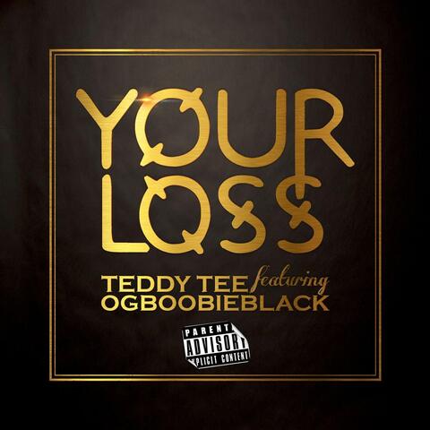 Your Loss (feat. OG Boobie Black)