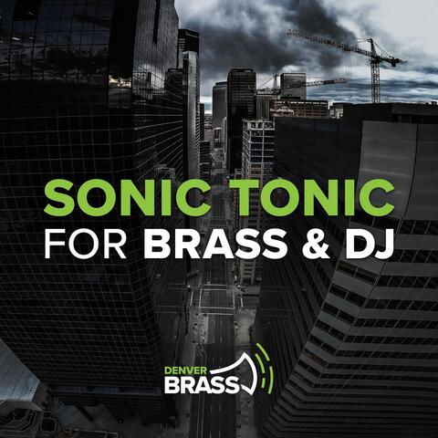Sonic Tonic for Brass & DJ