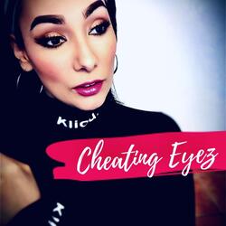 Cheating Eyez