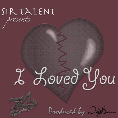 I Loved You