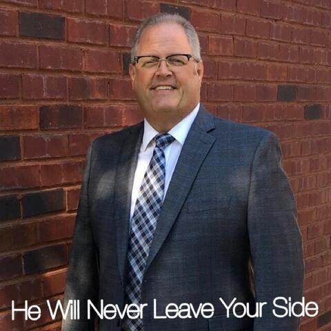 He Will Never Leave Your Side
