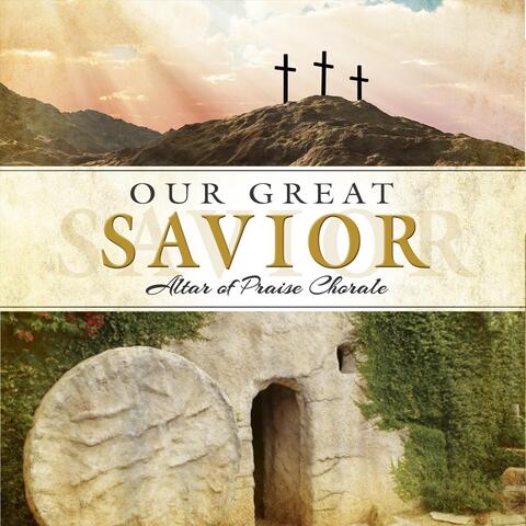 Our Great Savior