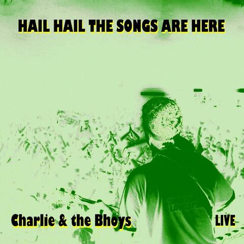Hail Hail the Songs Are Here (Live)