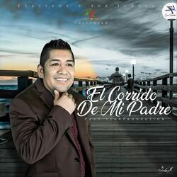 El Corrido de Mi Padre