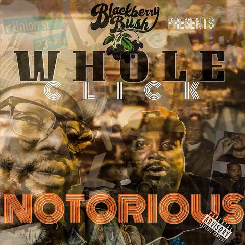 Whole Click Notorious