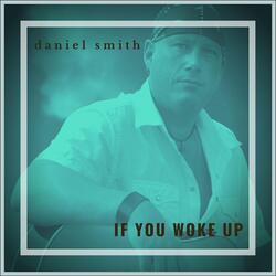 If You Woke Up