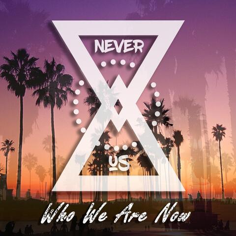 Who We Are Now