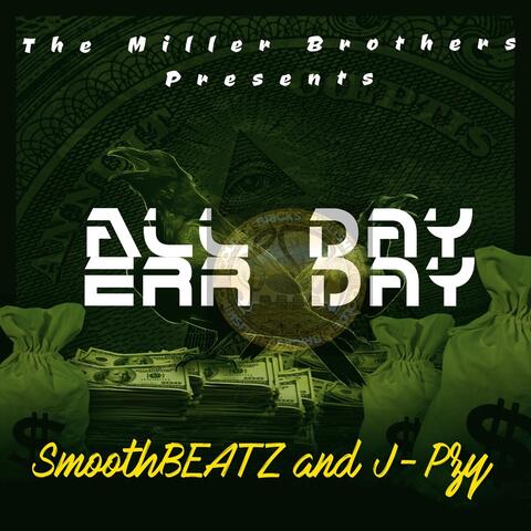 All Day Err Day (The Miller Brothers Present)