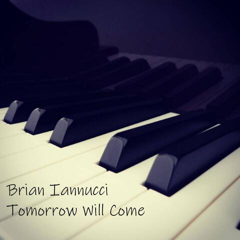 Tomorrow Will Come