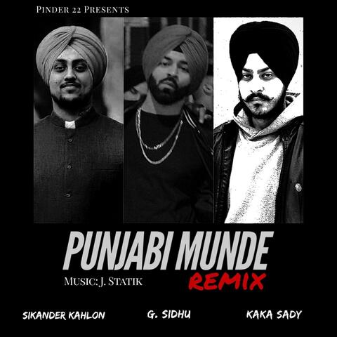 Punjabi Munde (Remix) [feat. Sikander Kahlon, Kaka Sady & J-Statik]