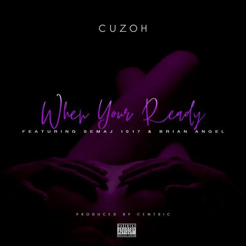 When You Ready (feat. Brian Angel & Semaj 1017)
