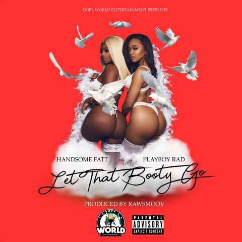 Let That Booty Go (feat. Playboy Rad)