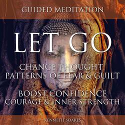 Let Go: Change Thought Patterns of Fear and Guilt (Remix Version)