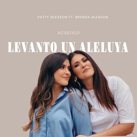 Levanto un Aleluya (feat. Brenda Gleason)