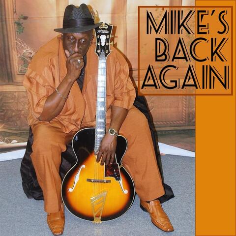 Mike's Back Again